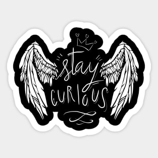 Stay Curious Sticker